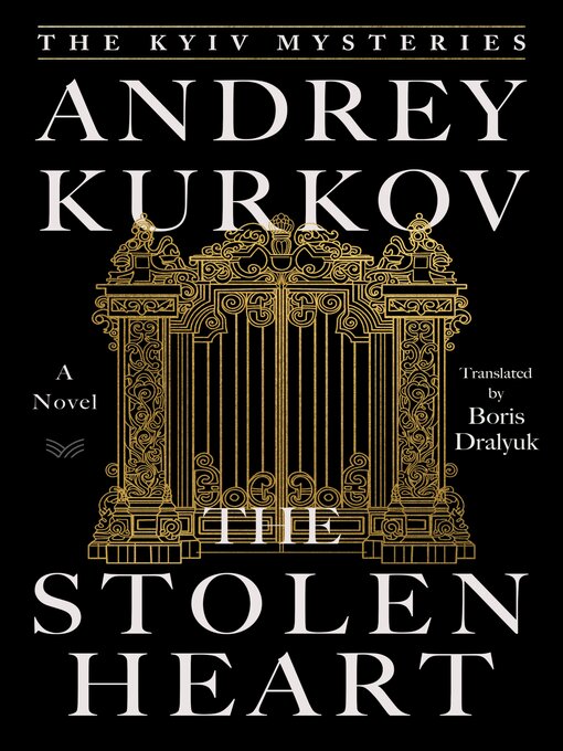 Title details for The Stolen Heart by Andrey Kurkov - Wait list